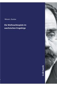 Die Weihnachtsspiele im saechsischen Erzgebirge