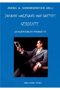 Johann Wolfgang von Goethes Gedichte