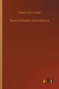 The Confessions of a Collector