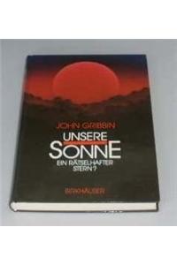 Unsere Sonne Ein Ratselhafter Stern?