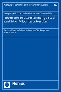 Informierte Selbstbestimmung ALS Ziel Staatlicher Adipositaspravention