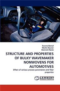 Structure and Properties of Bulky Wavemaker Nonwovens for Automotives