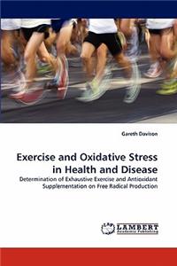 Exercise and Oxidative Stress in Health and Disease