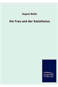 Die Frau und der Sozialismus
