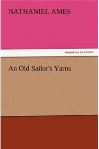 An Old Sailor's Yarns