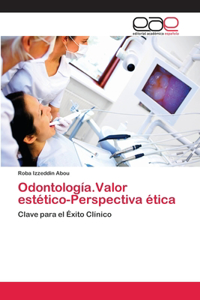 Odontología.Valor estético-Perspectiva ética