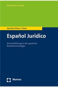 Espanol Juridico: Eine Illustrierte Einfuhrung in Die Spanische Rechtsterminologie