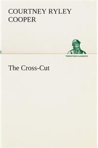 The Cross-Cut