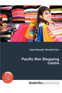Pacific Rim Shopping Centre