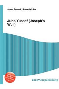 Jubb Yussef (Joseph's Well)