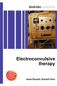 Electroconvulsive Therapy