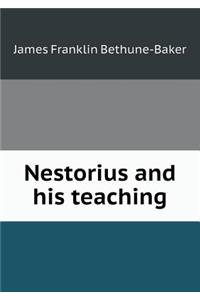 Nestorius and His Teaching