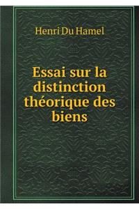 Essai sur la distinction théorique des biens
