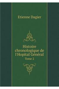 Histoire chronologique de l'Hopital Général Tome 2