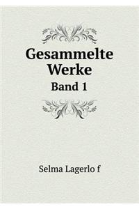 Gesammelte Werke Band 1