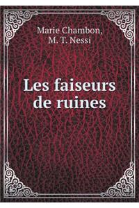Les faiseurs de ruines