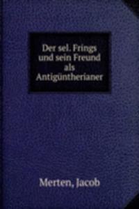 Der sel. Frings und sein Freund als Antiguntherianer