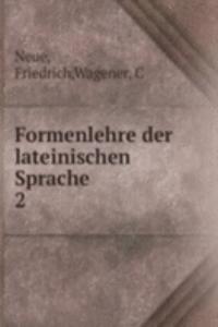 Formenlehre der lateinischen Sprache