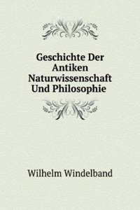Geschichte Der Antiken Naturwissenschaft Und Philosophie