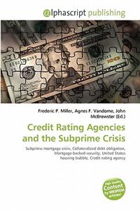 Credit Rating Agencies and the Subprime Crisis