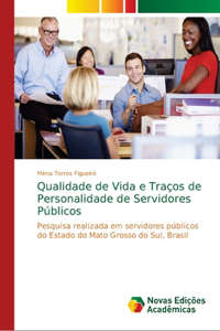 Qualidade de Vida e Traços de Personalidade de Servidores Públicos