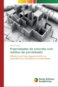Propriedades do concreto com resíduo de porcelanato