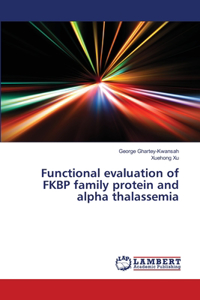 Functional evaluation of FKBP family protein and alpha thalassemia