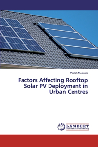 Factors Affecting Rooftop Solar PV Deployment in Urban Centres