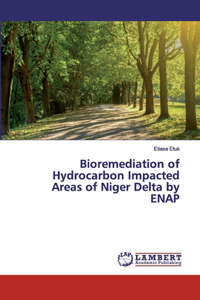 Bioremediation of Hydrocarbon Impacted Areas of Niger Delta by ENAP