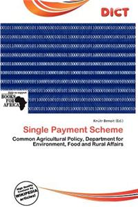 Single Payment Scheme