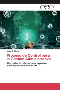 Proceso de Control para la Gestión Administrativa