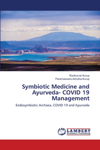 Symbiotic Medicine and Ayurveda- COVID 19 Management