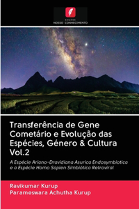 Transferência de Gene Cometário e Evolução das Espécies, Género & Cultura Vol.2