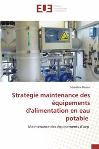 Stratégie maintenance des équipements d'alimentation en eau potable