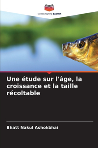 étude sur l'âge, la croissance et la taille récoltable