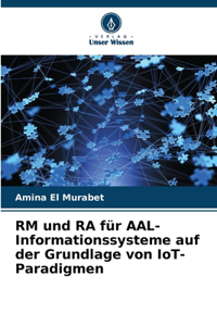 RM und RA für AAL-Informationssysteme auf der Grundlage von IoT-Paradigmen