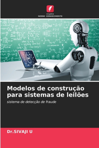 Modelos de construção para sistemas de leilões