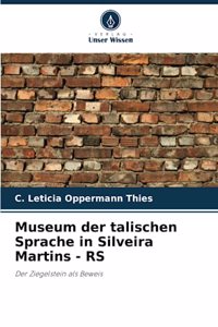Museum der talischen Sprache in Silveira Martins - RS