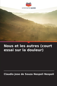 Nous et les autres (court essai sur la douleur)