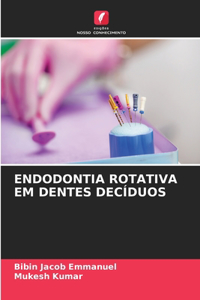 Endodontia Rotativa Em Dentes Decíduos