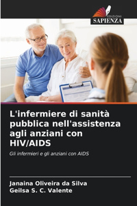 L'infermiere di sanità pubblica nell'assistenza agli anziani con HIV/AIDS