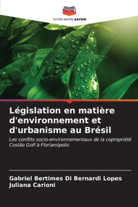 Législation en matière d'environnement et d'urbanisme au Brésil