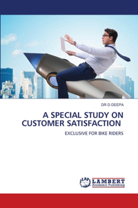 A Special Study on Customer Satisfaction
