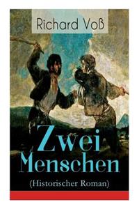 Zwei Menschen (Historischer Roman)