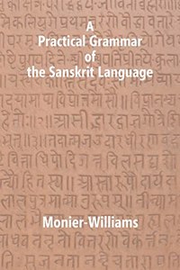A Practical Grammar Of The Sanskrit Language