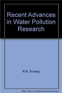 Recent Advances In Water Pollution Research