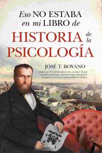 Eso No Estaba En Mi Libro de Historia de la Psicología