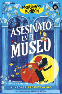Montgomery Bonbon: Asesinato En El Museo / Montgomery Bonbon: Murder in the Museum
