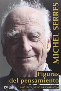 Figuras del pensamiento: Autobiografia de un zurdo cojo