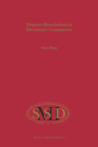 Dispute Resolution in Electronic Commerce